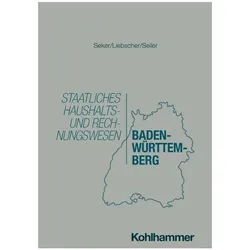 Staatliches Haushalts- und Rechnungswesen Baden-Württemberg, Fachbücher von Daniel Seiler, Dagmar Liebscher, Merdan Seker