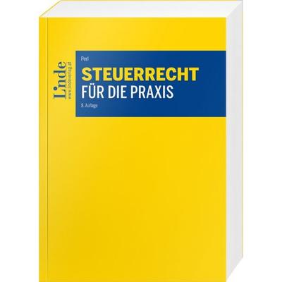 Steuerrecht für die Praxis, Taschenbuch von Mario Perl, Linde, 978-3-7073-5336-5