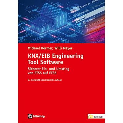 KNX/EIB Engineering Tool Software, Taschenbuch von Willi Meyer,Michael Körmer, Hüthig, 978-3-8101-0521-9