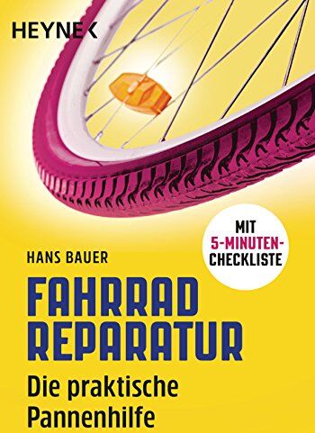 Hans Bauer - Fahrradreparatur: Die praktische Pannenhilfe. Mit 5-Minuten-Checkliste - Preis vom 15.10.2026 23:06:25 h
