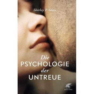 Die Psychologie der Untreue, Gebundene Ausgabe von Shirley Glass, Klett Cotta, 978-3-608-96274-1