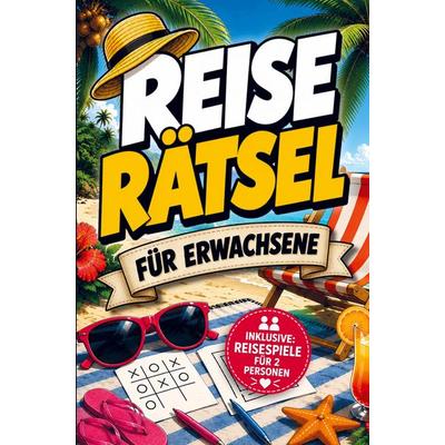 Reise-Rätsel für Erwachsene: Das Rätselbuch für den Urlaub und unterwegs - inklusive Reisespiele für 2 Personen, Taschenbuch von Offline Oase,