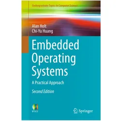 Embedded Operating Systems, Fachbücher von Alan Holt, Chi-Yu Huang