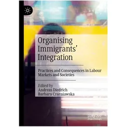 Organising Immigrants' Integration, Fachbücher von Barbara Czarniawska, Andreas Diedrich