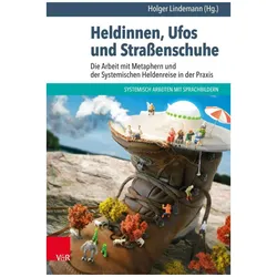 Heldinnen, Ufos und Strassenschuhe, Fachbücher von Holger Lindemann