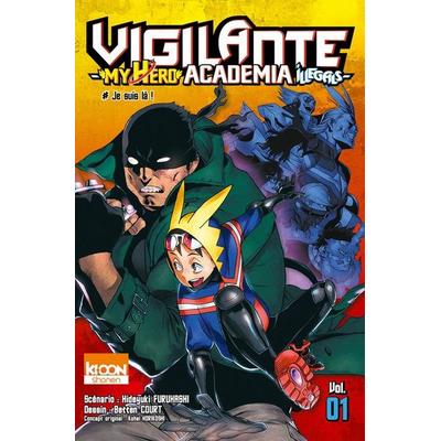 VIGILANTE - MY HERO ACADEMIA ILLEGALS T01, Taschenbuch von Betten Court,David Le Quere,Furuhashi Hideyuki,Kohei Horikoshi, Ki-oon éditions,