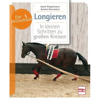 Longieren, Taschenbuch von Sigrid Weppelmann,Sandra Mensmann, Müller Rüschlikon, 978-3-275-01727-0