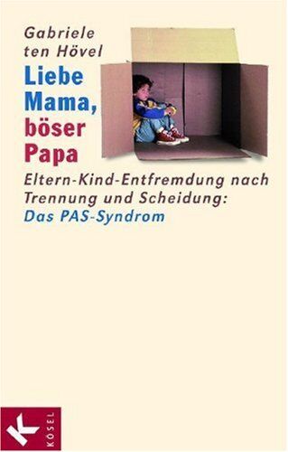 Gabriele ten Hövel - Liebe Mama, böser Papa. Eltern-Kind-Entfremdung nach Trennung und Scheidung: Das PAS-Syndrom - Preis vom 16.10.2026 11:41:07 h