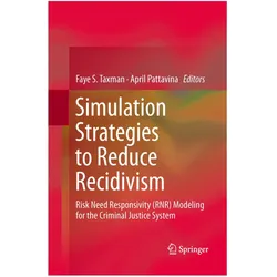 Simulation Strategies to Reduce Recidivism, Fachbücher von April Pattavina, Faye S. Taxman