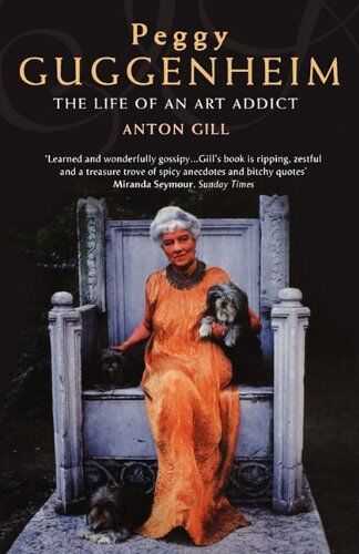 Anton Gill - Peggy Guggenheim: The Life of an Art Addict - Preis vom 14.10.2026 23:07:16 h