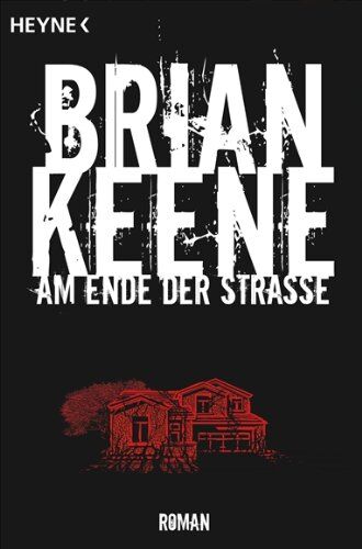 Brian Keene - Am Ende der Straße: Roman - Preis vom 04.10.2026 03:51:26 h