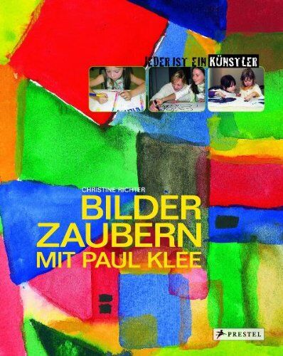 Christine Richter - Bilder zaubern mit Paul Klee: Jeder ist ein Künstler - Preis vom 09.10.2026 07:28:09 h