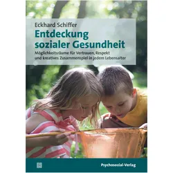 Entdeckung sozialer Gesundheit, Fachbücher von Eckhard Schiffer