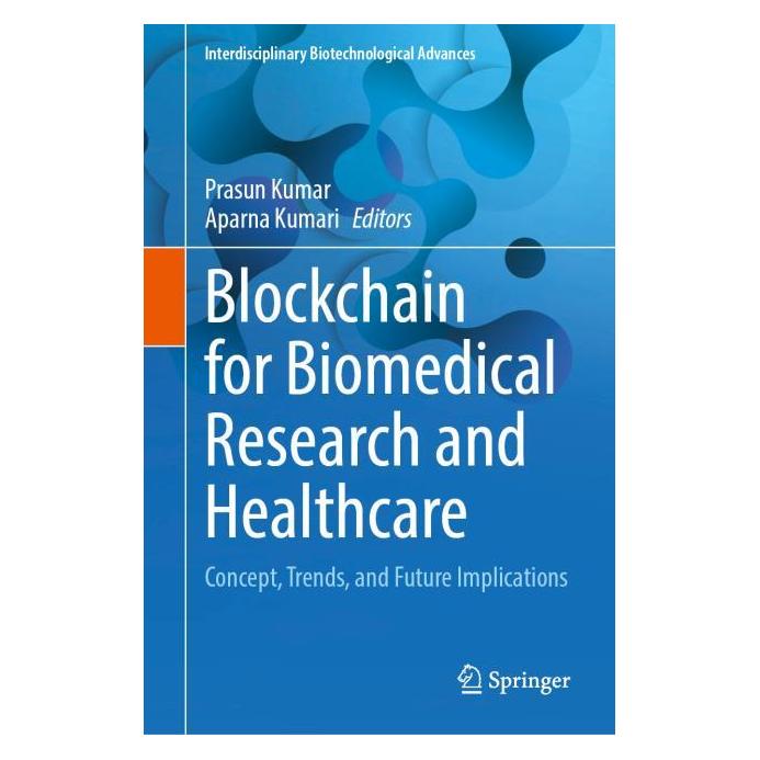 Springer Blockchain for Biomedical Research and Healthcare (Englisch, Hardcover, Aparna Kumari, Prasun Kumar) (61519185)