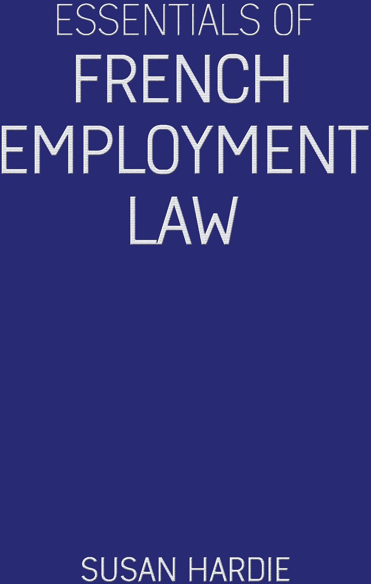 Essentials of French Employment Law - Preis vom 30.09.2026 09:01:18 h