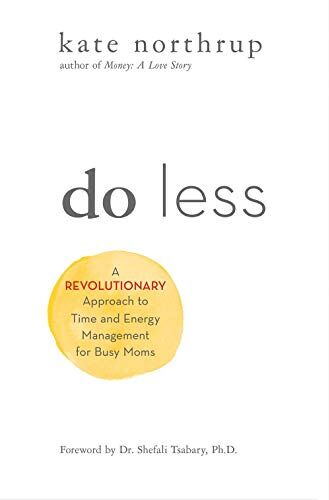 Kate Northrup - Do Less: A Revolutionary Approach to Time and Energy Management for Ambitious Women - Preis vom 09.10.2026 07:28:09 h
