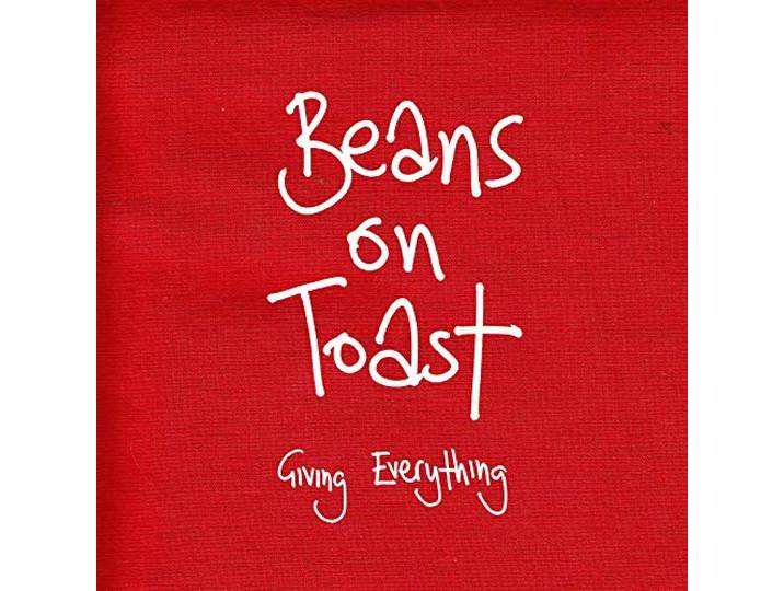 Beans On Toast - Giving Everything