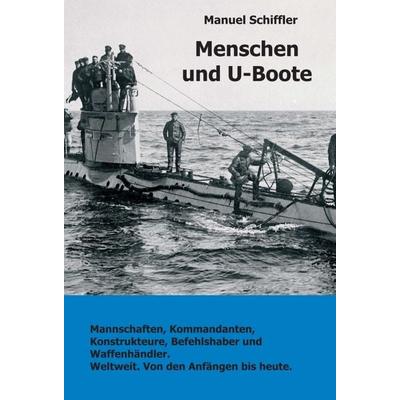Menschen und U-Boote, Gebundene Ausgabe von Manuel Schiffler, Tredition, 978-3-347-00759-8