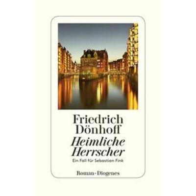 Heimliche Herrscher, Taschenbuch von Friedrich Dönhoff, Diogenes