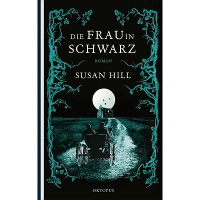 Die Frau in Schwarz, Gebundene Ausgabe von Susan Hill, OKTOPUS bei Kampa, 978-3-311-30030-4