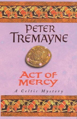 Peter Tremayne - Act of Mercy (A Sister Fidelma Mystery) - Preis vom 09.10.2026 07:28:09 h