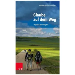 Glaube auf dem Weg, Fachbücher von Amélie Gräfin zu Dohna