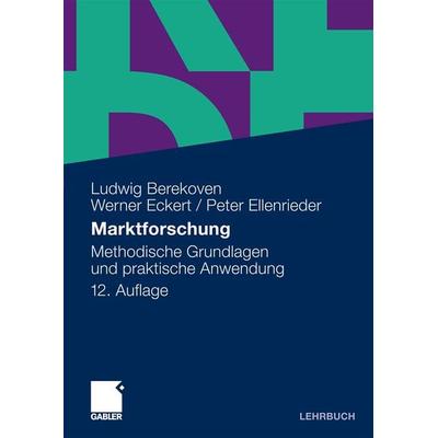 Marktforschung, Taschenbuch von Ludwig Berekoven,Werner Eckert,Peter Ellenrieder, Betriebswirtschaftlicher Verlag Gabler, 978-3-8349-1548-1