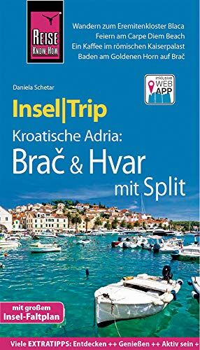 Daniela Schetar - Reise Know-How InselTrip Brač & Hvar mit Split: Reiseführer mit Insel-Faltplan und kostenloser Web-App - Preis vom 16.10.2026 11:41:07 h