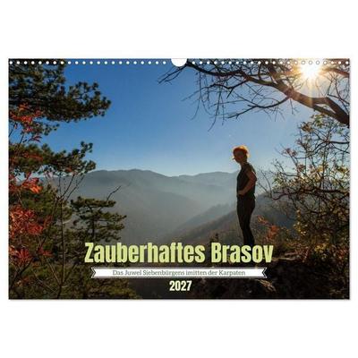 Zauberhaftes Brasov - Das Juwel Siebenbürgens imitten der Karpaten (Wandkalender 2027 DIN A3 quer), CALVENDO Monatskalender
