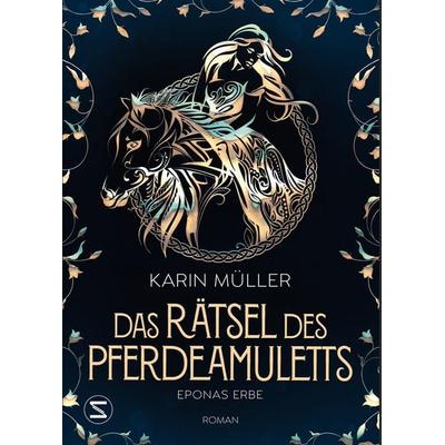 Das Rätsel des Pferdeamuletts - Eponas Erbe, Taschenbuch von Karin Müller, Schneiderbuch, 978-3-505-14415-8