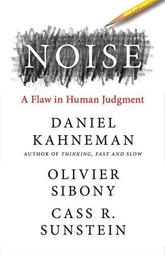Daniel Kahneman - Noise: A Flaw in Human Judgment - Preis vom 09.10.2026 07:28:09 h