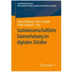 Sozialwissenschaftliche Datenerhebung im digitalen Zeitalter, Fachbücher von Tobias Wolbring, Heinz Leitgöb, Frank Faulbaum