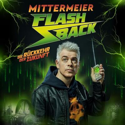 Flashback - Die Rückkehr der Zukunft - Michael Mittermeier, Audio, 4069829242431