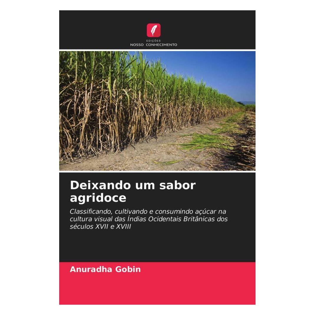 Edicoes Nosso Conhecimento Deixando um sabor agridoce (Softcover, Anuradha Gobin) (51430681)