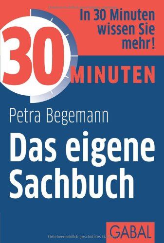 Petra Begemann - 30 Minuten Das eigene Sachbuch - Preis vom 11.10.2026 15:43:13 h