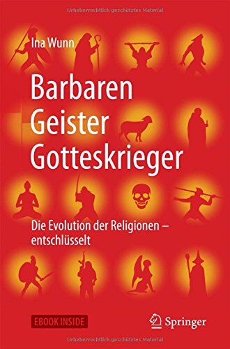 Ina Wunn - Barbaren, Geister, Gotteskrieger: Die Evolution der Religionen - entschlüsselt - Preis vom 12.10.2026 11:37:12 h