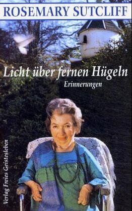Rosemary Sutcliff - Licht über fernen Hügeln - Preis vom 05.10.2026 03:47:11 h