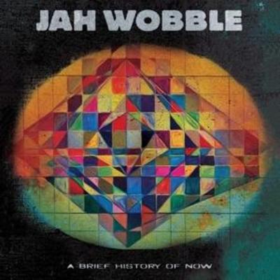 A Brief History Of Now - Jah Wobble,Jon Klein, CD