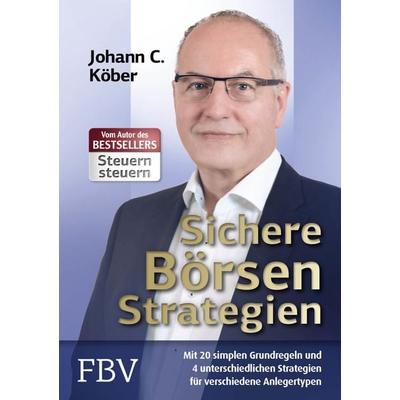Sichere Börsenstrategien, Gebundene Ausgabe von Johann C. Köber, Finanzbuch Verlag, 978-3-95972-106-6