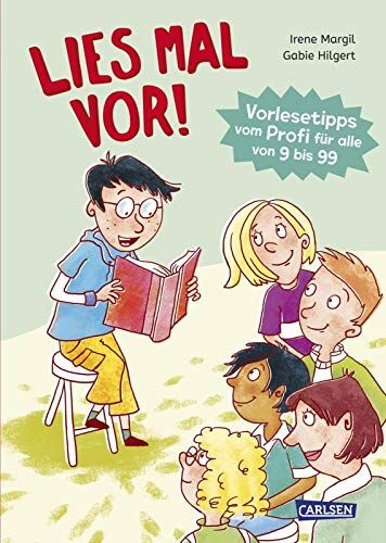 Irene Margil - Lies mal vor!: Vorlesetipps vom Profi für alle von 9 bis 99 - Preis vom 13.10.2026 11:25:28 h