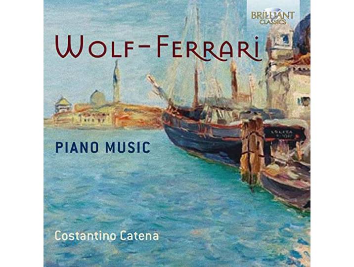 Wolf-Ferrari: Piano Music
