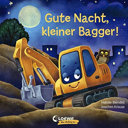 Natalie Mendes - Gute Nacht, kleiner Bagger!: Gute-Nacht-Geschichte zum besseren Einschlafen für Kinder ab 2 Jahre - Preis vom 11.10.2026 15:43:13 h