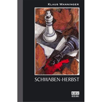 Schwaben-Herbst / Kommissar Braig Bd.10, Taschenbuch von Klaus Wanninger, KBV
