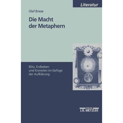 Die Macht der Metaphern, Taschenbuch von Olaf Briese, J.B. Metzler, Part of Springer Nature - Springer-Verlag GmbH, 978-3-476-45192-7