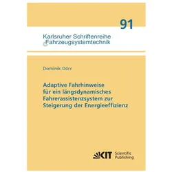 Adaptive Fahrhinweise für ein längsdynamisches Fahrerassistenzsystem zur Steigerung der Energieeffiz, Fachbücher von Dominik Dörr