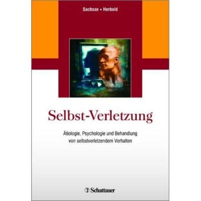 Selbst-Verletzung, Taschenbuch von , Schattauer, 978-3-7945-3136-3