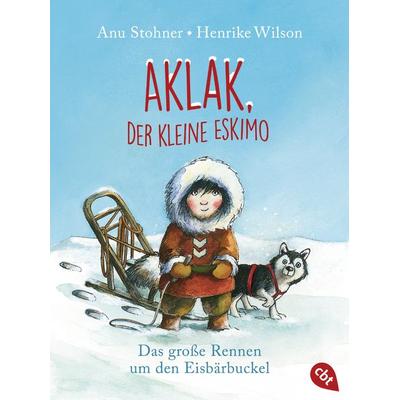 Aklak, der kleine Eskimo, Taschenbuch von Anu Stohner, Cbt