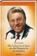 Bob George - Das Leben ist zu kurz, um die Hauptsache zu verpassen - Preis vom 30.09.2026 09:01:18 h