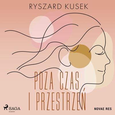 Poza czas i przestrzeń - Ryszard Kusek, Audio, 9788728458822