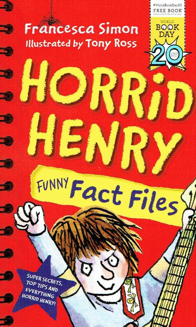 Orion Horrid Henry Funny Fact Files by Francesca Simon - World Book Day 2017 Paperback - Ages 6-11 - Fun Facts, Diary Excerpts & Secrets